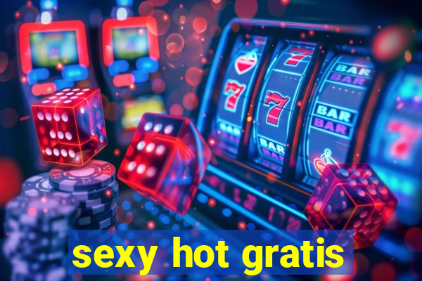 sexy hot gratis